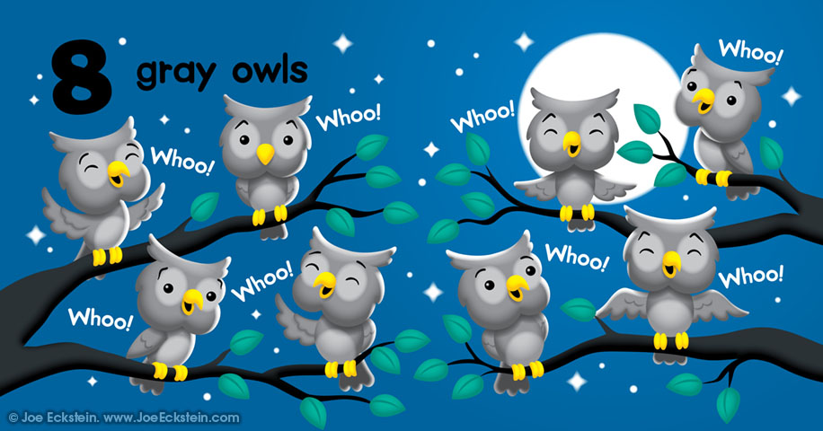 8 gray owls, Whoo! Whoo! Whoo! Whoo! Whoo! Whoo! Whoo! Whoo!